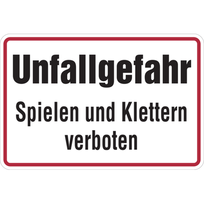 Hinweisschild, Unfallgefahr Spielen und Klettern verboten, 200 x 300 mm, Aluminium - 300x200x0.45 mm Aluminium geprägt