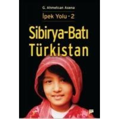 Sibirya - Bati Türkistan, Taschenbuch von G. Ahmetcan Asena, Pan Yayincilik
