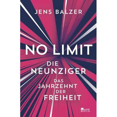 No Limit, Gebundene Ausgabe von Jens Balzer, Rowohlt Berlin
