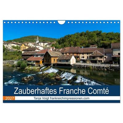 Zauberhaftes Franche Comté (Wandkalender 2027 DIN A4 quer), CALVENDO Monatskalender