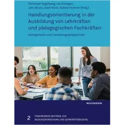 Handlungsorientierung in der Ausbildung von Lehrkräften und pädagogischen Fachkräften, Fachbücher von Julia Bruns, Sabine Fechner, Christoph Vogelsang, Josef Riese, Lea Grotegut