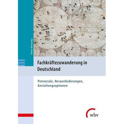 Fachkräftezuwanderung in Deutschland, Taschenbuch von , Wbv Media, 978-3-7639-6168-9