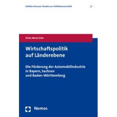 Wirtschaftspolitik auf Länderebene, Taschenbuch von Silvia Maria Eder, Nomos, 978-3-8329-4766-8