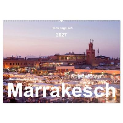 Marrakesch - Momente einer Reise (Wandkalender 2027 DIN A2 quer), CALVENDO Monatskalender