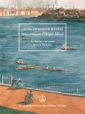 Friedrich Hofmeister Verlag Händel Wassermusik Klavier