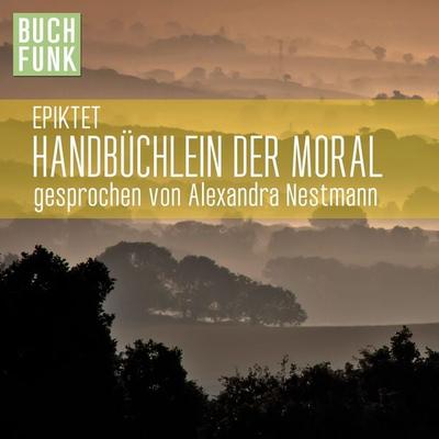 Handbüchlein der Moral - Epiktet, Audio, 4056198028926