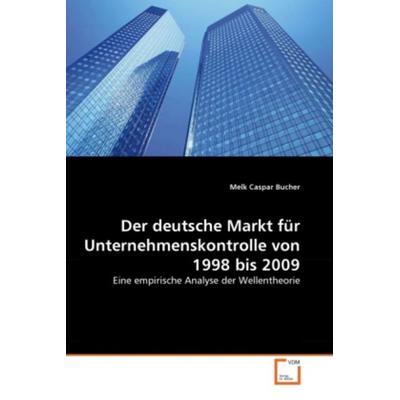Bucher, M: Der deutsche Markt für Unternehmenskontrolle von, Taschenbuch von Melk Caspar Bucher, VDM, 978-3-639-24955-2