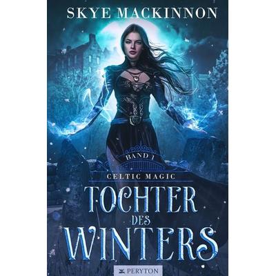 Tochter des Winters, Taschenbuch von Skye MacKinnon, Tolino media, 978-3-7546-8698-0