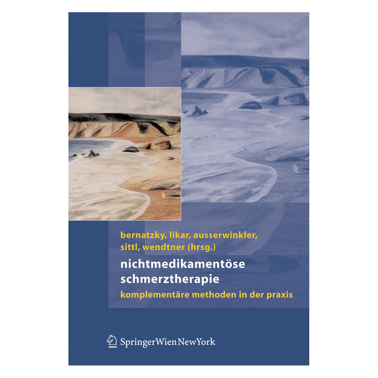 Springer Nichtmedikamentöse Schmerztherapie (Deutsch, Hardcover, Franz Wendtner, Gerhard Wenzel, Günther Bernatzky, Michael Ausserwinkler, Reinhard Sittl, Rudolf Likar) (9783211335475)