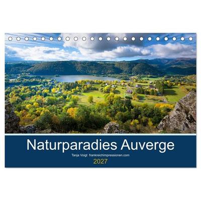 Naturparadies Auvergne (Tischkalender 2027 DIN A5 quer), CALVENDO Monatskalender