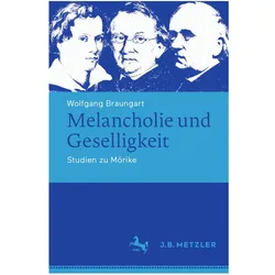 Melancholie und Geselligkeit, Fachbücher von Wolfgang Braungart