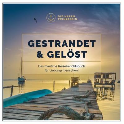 Gestrandet & gelöst, Taschenbuch von , BoD – Books on Demand, 978-3-7460-7672-0