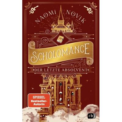 Scholomance – Der letzte Absolvent, Gebundene Ausgabe von Naomi Novik, CBJ, 978-3-570-16610-9