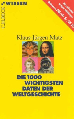 Klaus-Jürgen Matz - Die 1000 wichtigsten Daten der Weltgeschichte. Ausgabe ohne Preisaufdruck - Preis vom 18.10.2026 19:22:15 h
