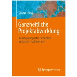 Ganzheitliche Projektabwicklung, Fachbücher von Sandra Ibrom