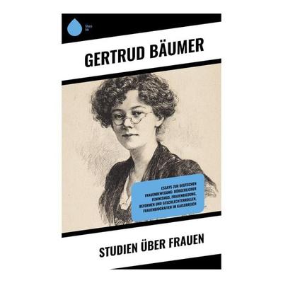 Studien über Frauen, Taschenbuch von Gertrud Bäumer, Copycat, 978-80-285-1076-3