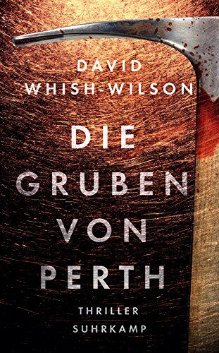 David Whish-Wilson - Die Gruben von Perth: Thriller (Swann-Trilogie) - Preis vom 30.09.2026 09:01:18 h