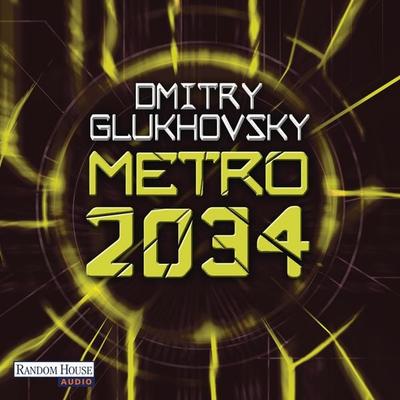 Metro 2034 - Dmitry Glukhovsky, Audio, 9783837136883