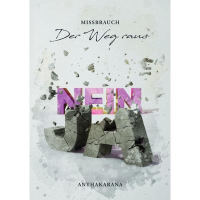 Missbrauch Der Weg raus, Taschenbuch von Anthakarana ., Epubli, 978-3-7541-1365-3