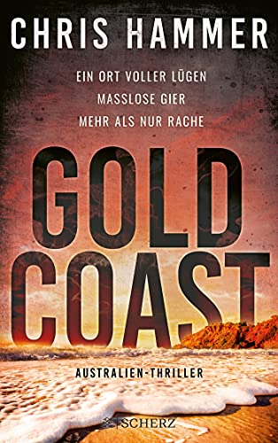 Chris Hammer - Gold Coast - Ein Ort voller Lügen. Maßlose Gier. Mehr als nur Rache: Australien-Thriller - Preis vom 14.10.2026 23:07:16 h