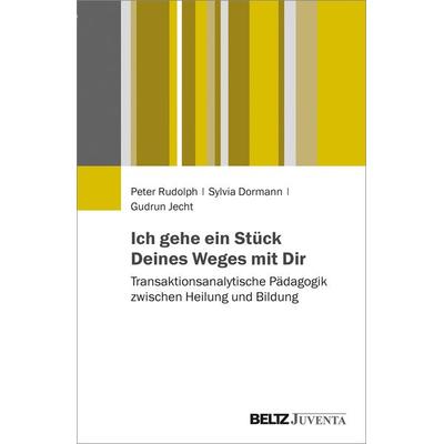 Ich gehe ein Stück Deines Weges mit Dir, Taschenbuch von Peter Rudolph,Sylvia Dormann,Gudrun Jecht, Juventa Verlag ein Imprint der Beltz Verlagsgruppe