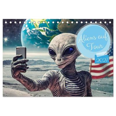 Aliens auf Tour (Tischkalender 2027 DIN A5 quer), CALVENDO Monatskalender