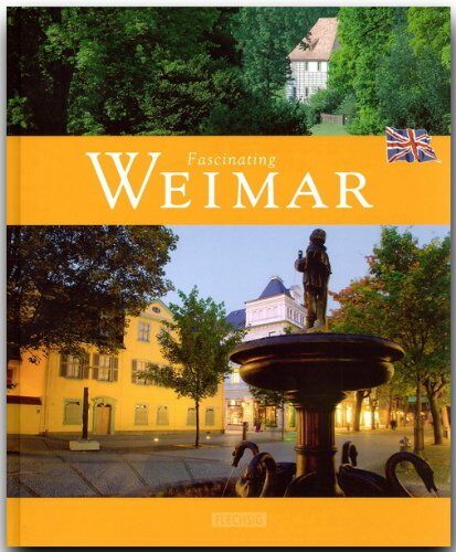 Ernst-Otto Luthardt (Autor) - Fascinating WEIMAR - Faszinierendes WEIMAR - Ein Bildband mit 120 Bildern - FLECHSIG Verlag (Fascinating (Flechsig)) - Preis vom 14.10.2026 23:07:16 h