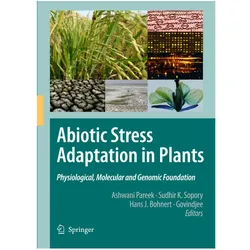 Abiotic Stress Adaptation in Plants, Fachbücher von Ashwani Pareek, Hans J. Bohnert, S. K. Sopory, Govindjee, Hans, K Sopory, S/J Bohnert
