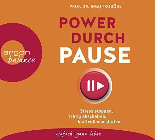 Ingo Froböse - Power durch Pause: Stress stoppen, richtig abschalten, kraftvoll neu starten - Preis vom 17.10.2026 19:25:27 h