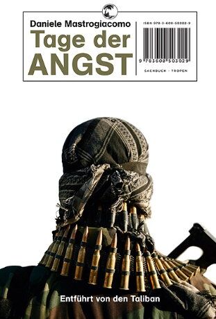 Daniele Mastrogiacomo - Tage der Angst: Entführt von den Taliban - Preis vom 10.10.2026 11:48:34 h