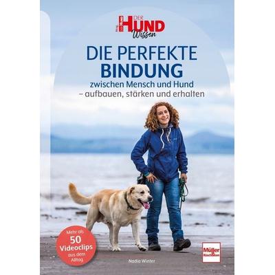 Die perfekte Bindung zwischen Mensch und Hund, Taschenbuch von Nadia Winter, Müller Rüschlikon, 978-3-275-02340-0