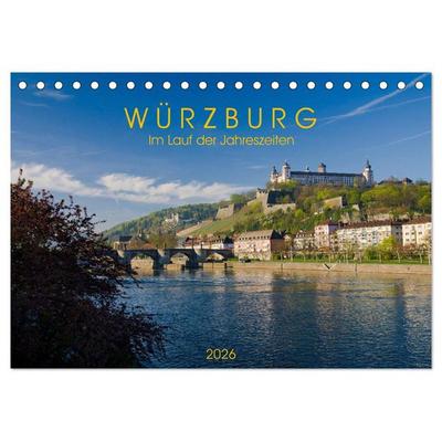 Würzburg - Im Lauf der Jahreszeiten (Tischkalender 2026 DIN A5 quer), CALVENDO Monatskalender