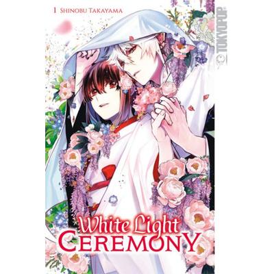 White Light Ceremony 01, Taschenbuch von Shinobu Takayama, Tokyopop GmbH