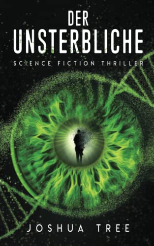 Joshua Tree - Der Unsterbliche: Science Fiction Thriller - Preis vom 17.10.2026 19:25:27 h