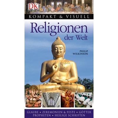 Religionen der Welt, Taschenbuch von Philip Wilkinson, Dorling Kindersley