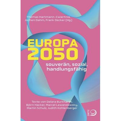 Europa 2050, Taschenbuch von , Dietz, J.H.W., Nachf.
