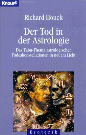 Richard Houck - Der Tod in der Astrologie - Preis vom 09.10.2026 07:28:09 h