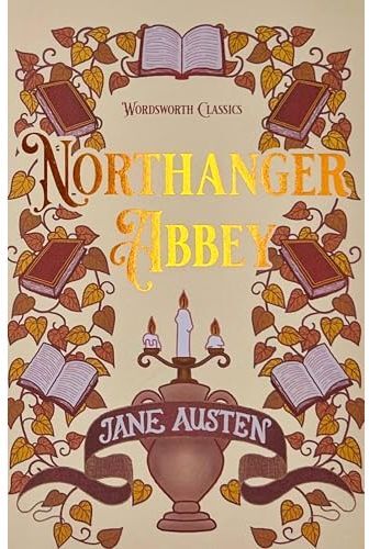 Wordsworth Editions Northanger Abbey (Wordsworth Classics)