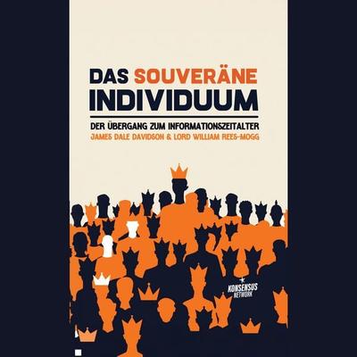 Das souveräne Individuum - James Dale Davidson,Lord William Rees-Mogg, Audio, 9789908857060