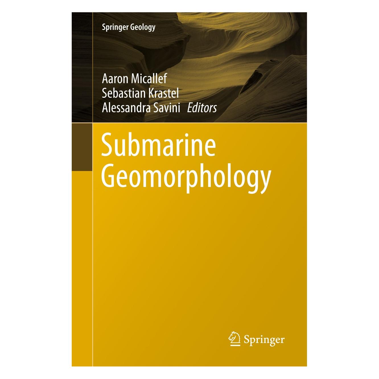Springer Submarine Geomorphology (Englisch, Hardcover, Aaron Micallef, Alessandra Savini, Sebastian Krastel) (9783319578514)