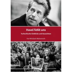 Havel fehlt uns, Sachbücher von Kai Witzlack-Makarevich