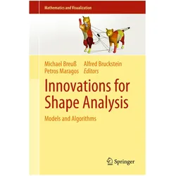 Innovations for Shape Analysis, Fachbücher von Alfred Bruckstein, Michael Breuss, Petros Maragos
