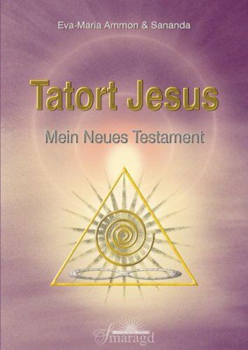 Eva-Maria Ammon - Tatort Jesus: Mein Neues Testament - Preis vom 10.10.2026 11:48:34 h
