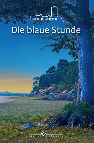 Jule Heck - Die blaue Stunde: Wenn der Tag geht - Preis vom 14.10.2026 23:07:16 h