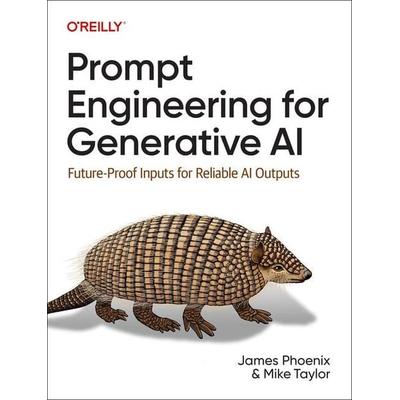 Prompt Engineering for Generative AI, Taschenbuch von James Phoenix,Mike Taylor, O'Reilly Media, 978-1-09-815343-4