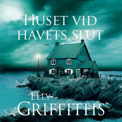 Huset vid havets slut - Elly Griffiths, Audio, 9789176130391