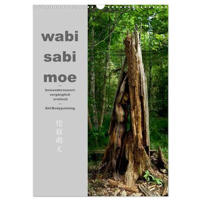 wabi sabi moe — bewundernswert vergänglich erotisch — Akt/Bodypainting (Wandkalender 2026 DIN A3 hoch), CALVENDO Monatskalender