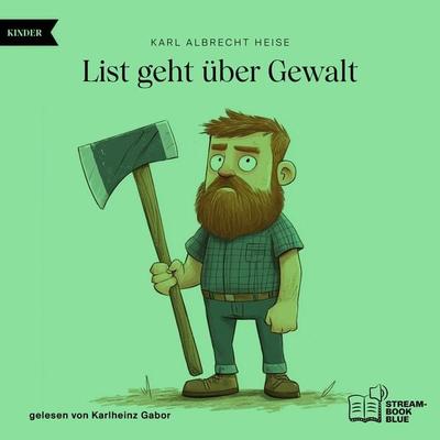 List geht über Gewalt - Karl Albrecht Heise, Audio, 9783711900562