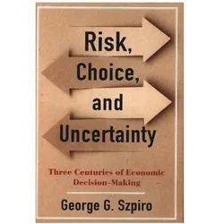 Szpiro:Risk, Choice, and Uncertainty, Sachbücher von George G. Szpiro