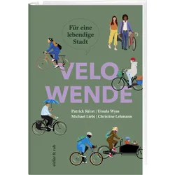 Velowende, Sachbücher von Christine Lehmann, Patrick Rérat, Ursula Wyss, Michael Liebi